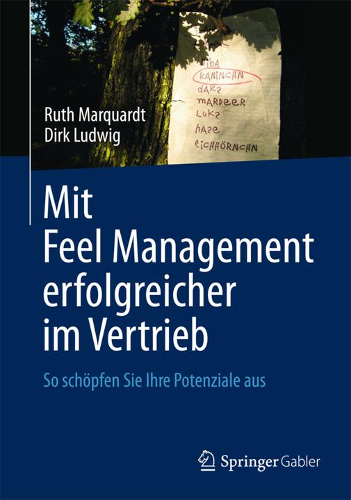 Produktbild Mit Feel Management erfolgreicher im Vertrieb (Deutsch, Dirk Ludwig, Ruth Marquardt, 2014)
