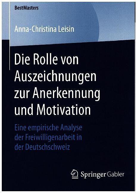 Produktbild Die Rolle von Auszeichnungen zur Anerkennung und Motivation (Deutsch, Anna-Christina Leisin, 2016)
