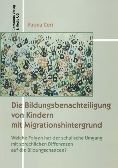 Produktbild Die Bildungsbenachteiligung von Kindern mit Migrationshintergrund (Deutsch, 2015)