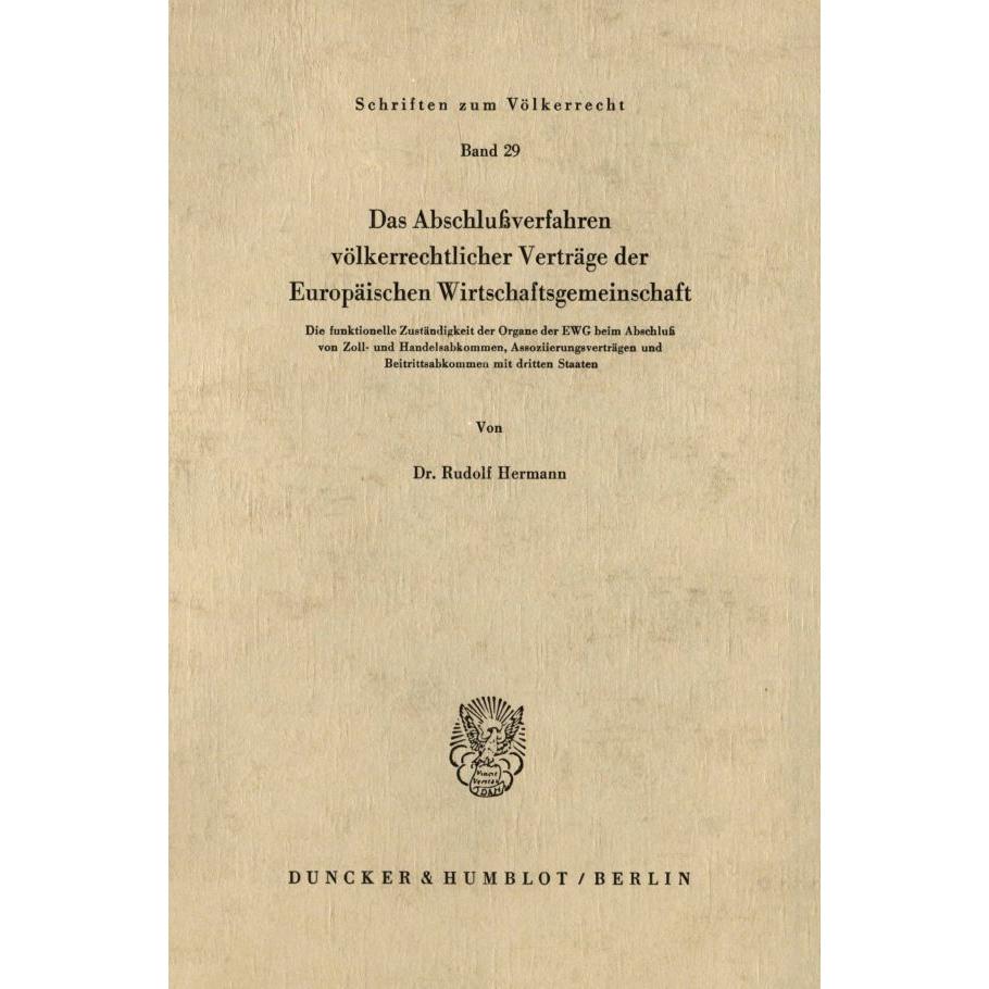 Das Abschlussverfahren völkerrechtlicher Verträge der Europäischen Wirtschaftsgemeinschaft., Fachbücher von Rudolf Herma...