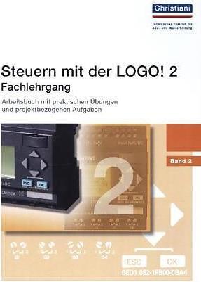 Produktbild Steuern mit der LOGO! Bd. 2 (Deutsch, Markus Paffe, 2006)