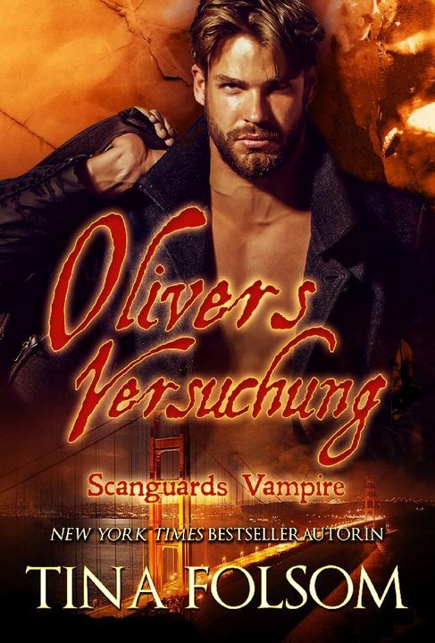 Produktbild Olivers Versuchung (Scanguards Vampire - Buch 7) (Deutsch, Tina Folsom, 2016)