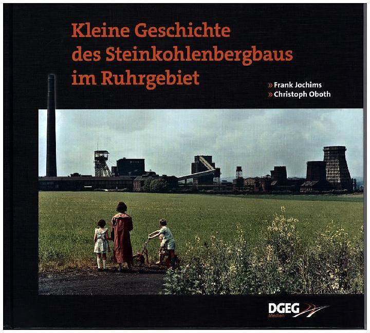Produktbild Kleine Geschichte des Steinkohlenbergbaus im Ruhrg (Deutsch, Frank Oboth Jochims, 2016)
