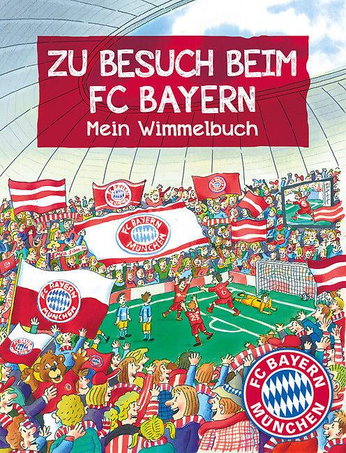 Produktbild FC Bayern München: Zu Besuch beim FC Bayern (Deutsch, Klaus Puth)