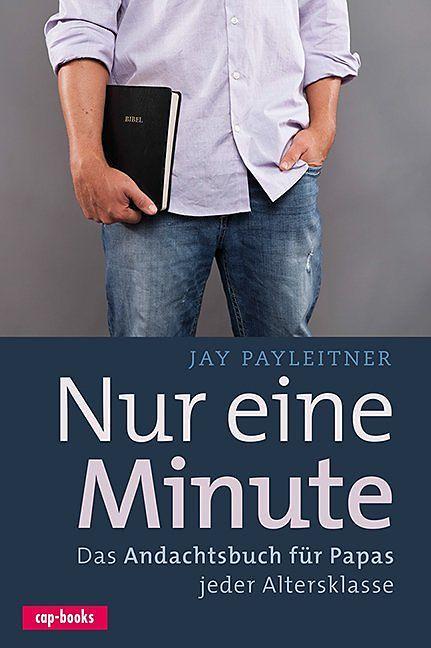 Produktbild Nur eine Minute (Deutsch, Jay Payleitner, 2013)