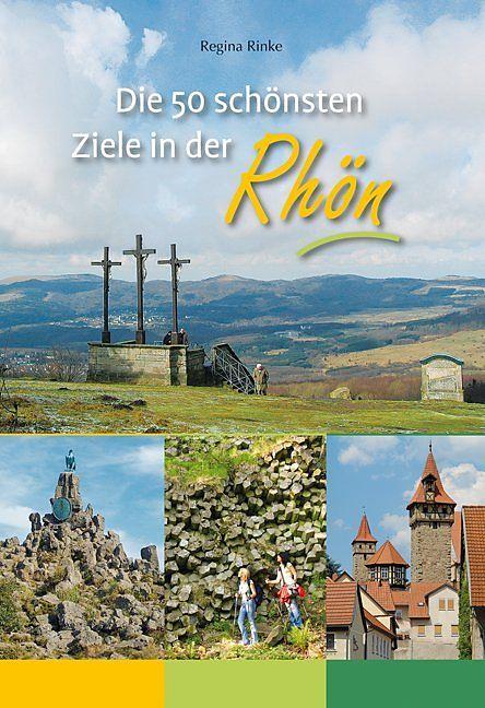 Produktbild Die 50 schönsten Ziele in der Rhön (Deutsch, Regina Rinke, 2013)