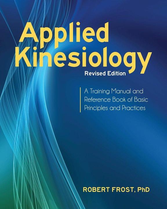 Actual product image Applied Kinesiology (English, Robert Frost, Robert Frost Ph.D., 2013)
