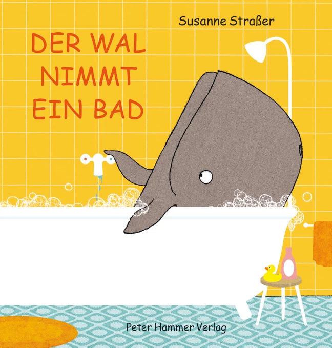 Produktbild Der Wal nimmt ein Bad (Deutsch, Susanne Strasser, 2018)