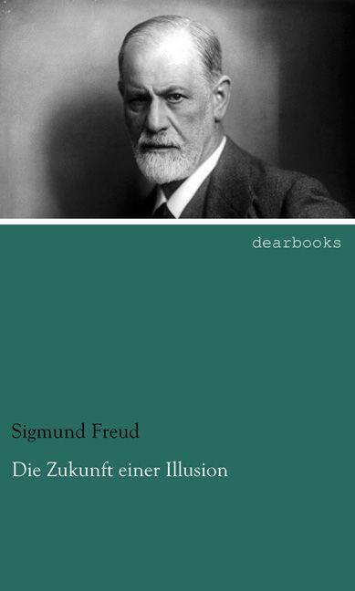 Produktbild Die Zukunft einer Illusion (Deutsch, Sigmund Freud, 2015)