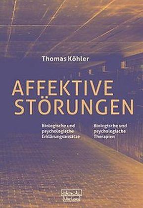 Produktbild Affektive Störungen (Deutsch, Thomas Köhler, 2016)