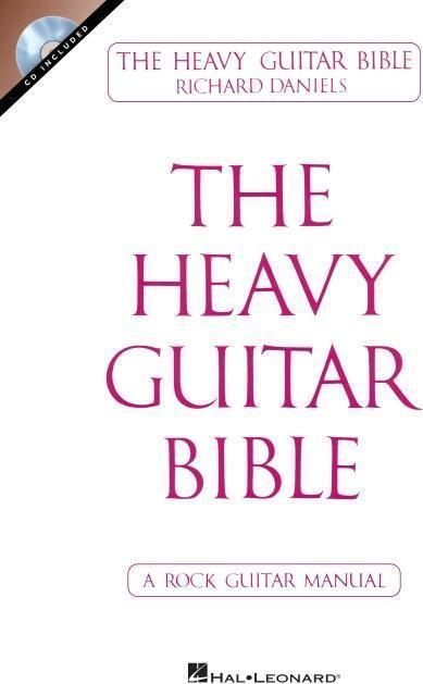 Produktbild The Heavy Guitar Bible: A Rock Guitar Manual (With CD (Audio)) (Englisch)