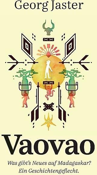 Produktbild Vaovao - Was gibt's Neues auf Madagaskar? (Deutsch, Georg Jaster, Gisela Hebrant (Nachwort), Markus Brand Mehl (Umschlag), 2017)