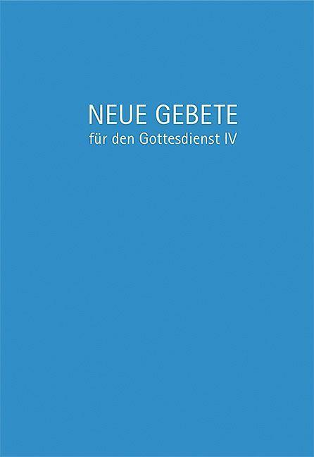 Produktbild Neue Gebete für den Gottesdienst IV (Deutsch, Eckhard, Herrmann, 2017)