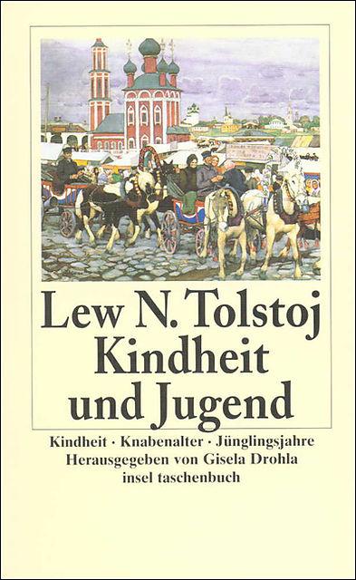Produktbild Kindheit. Knabenalter. Jünglingsjahre (Deutsch, Lew Tolstoj, 2011)
