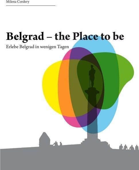 Produktbild Belgrad- the place to be (Deutsch, Milena Cordery, 2016)