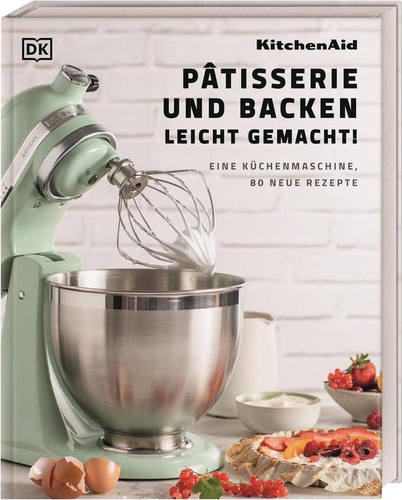 Actual product image Kitchenaid: Pâtisserie und Backen leicht gemacht (German, DK Publishing House, 2023)