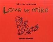 Produktbild Love by Mike (Deutsch, Audenhove, Mikevan, 2007)