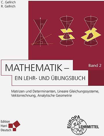 Produktbild Mathematik - Ein Lehr- und Übungsbuch: Band 2 (Gellrich) (Deutsch, Carsten Gellrich, Regina Gellrich, 2016)