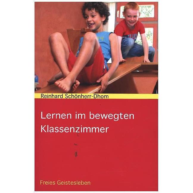 Thumbnail - Lernen im bewegten Klassenzimmer, Schulbücher von Reinhard Schönherr-Dhom