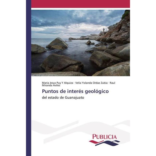 Puntos de interés geológico, Fachbücher von Velia Yolanda Ordaz Zubia, Maria Jesus Puy Y Alquiza, Raul Miranda Aviles
