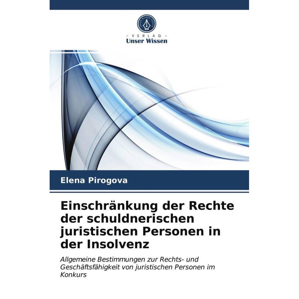 Einschränkung der Rechte der schuldnerischen juristischen Personen in der Insolvenz, Fachbücher von Elena Pirogova