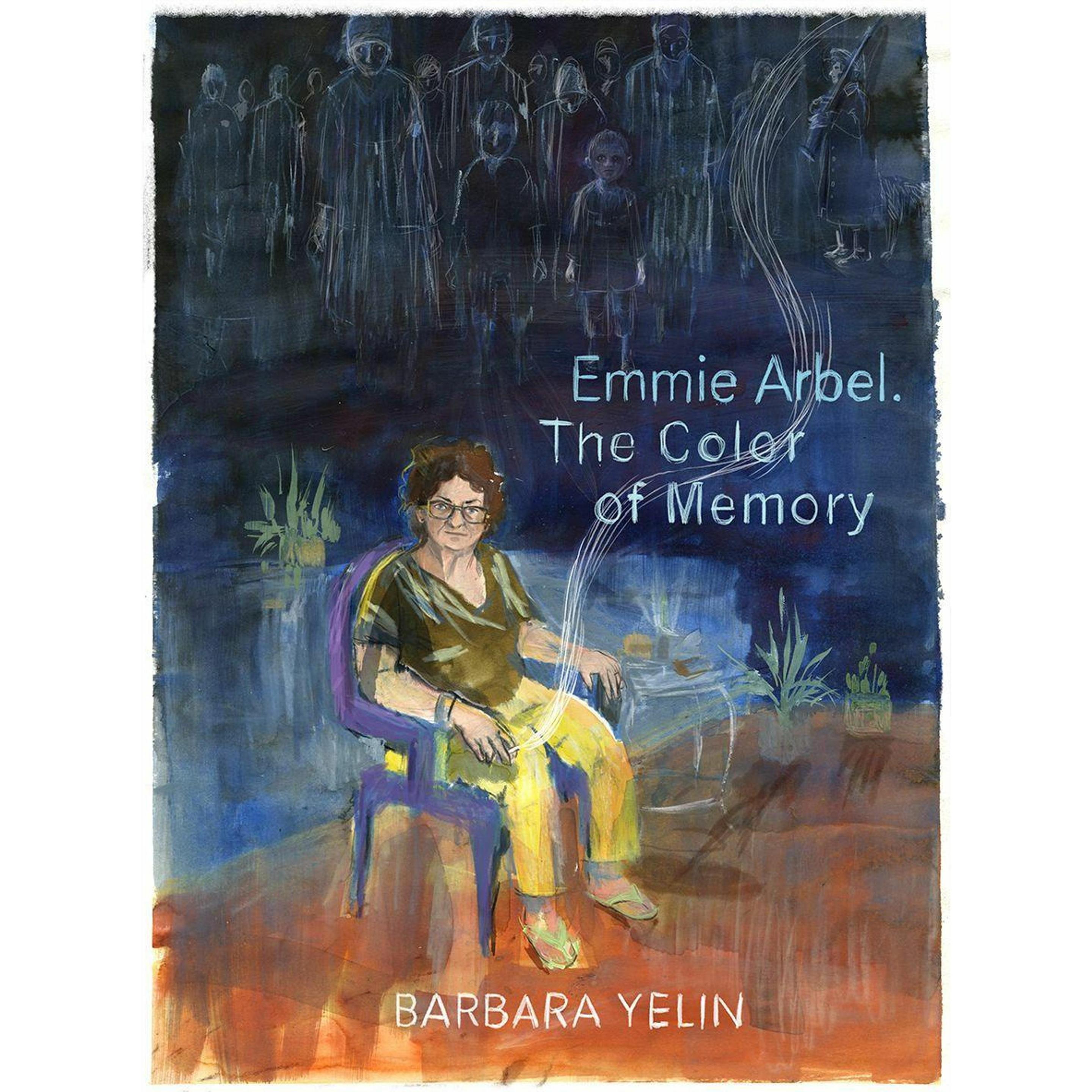 Emmie Arbel. The Color of Memory, Belletristik von Barbara Yelin