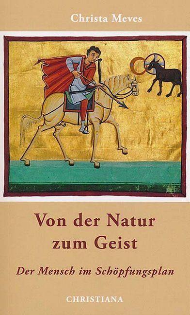 Produktbild Von der Natur zum Geist (Deutsch, Christa Meves, 2017)