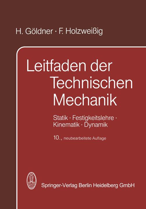 Produktbild Leitfaden der Technischen Mechanik (Deutsch, F. Holzweissig, H. Göldner, 2014)