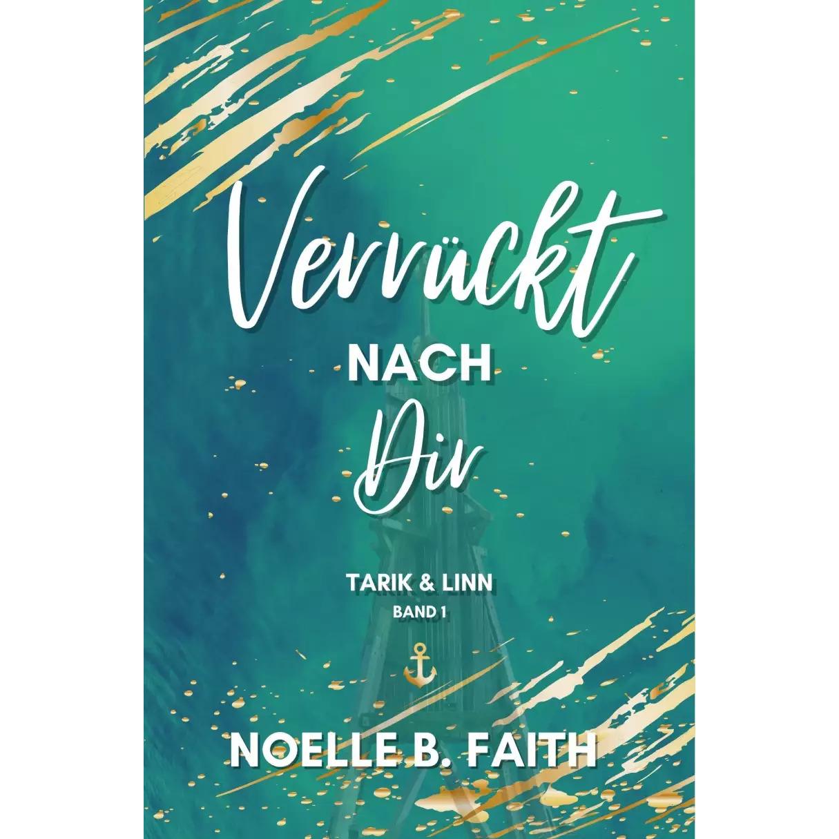 Verrück nach Dir, Belletristik von Autorenparadies, Noelle B. Faith