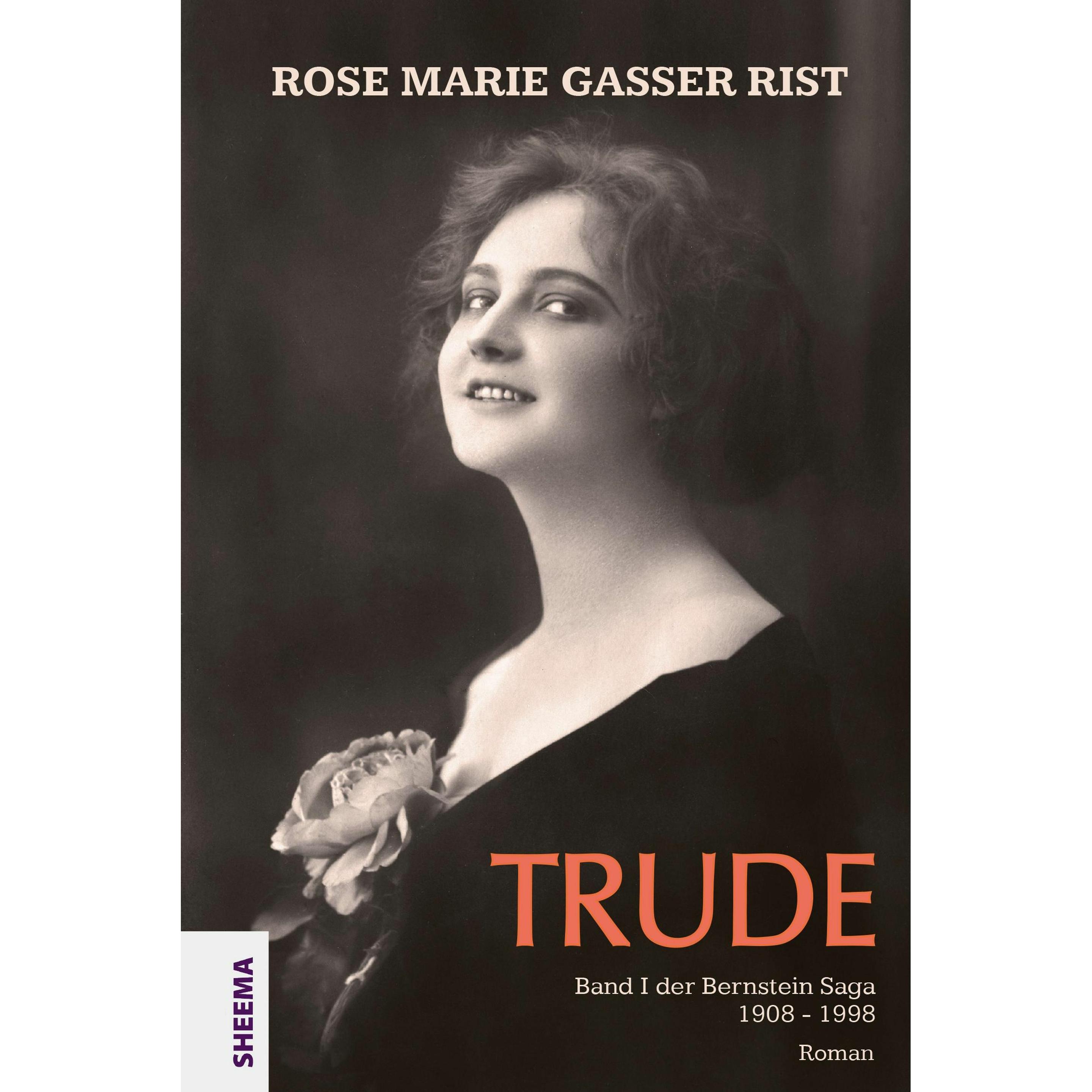 Trude, Belletristik von Rose Marie Gasser Rist