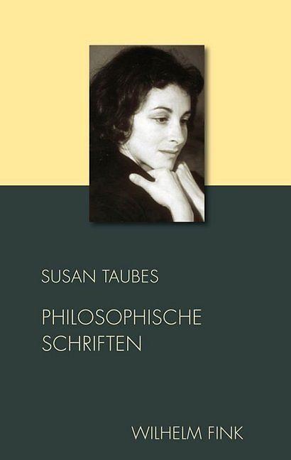 Philosophische Schriften (Deutsch, Susan Taubes, 2018)