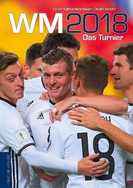 Produktbild Wm 2018 (Deutsch, Detlef Vetten, Ulrich Kühne-Hellmessen, 2018)