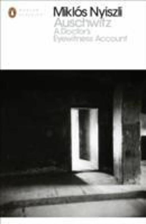 Produktbild Auschwitz: A Doctor's Eyewitness Account (Englisch, Miklos Nyiszli, 2012)