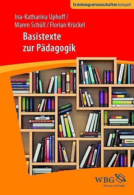 Produktbild Basistexte zur Pädagogik (Deutsch, Andreas Dörpinghaus, Florian Krückel, Ina K. Uphoff, 2018)