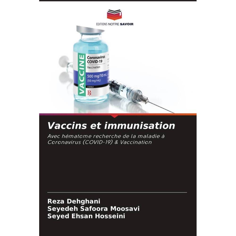 Vaccins et immunisation, Fachbücher von Seyedeh Safoora Moosavi, Seyed Ehsan Hosseini, Reza Dehghani