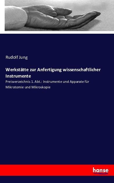 Produktbild Werkstätte zur Anfertigung wissenschaftlicher Instrumente (Rudolf Jung, 2017)