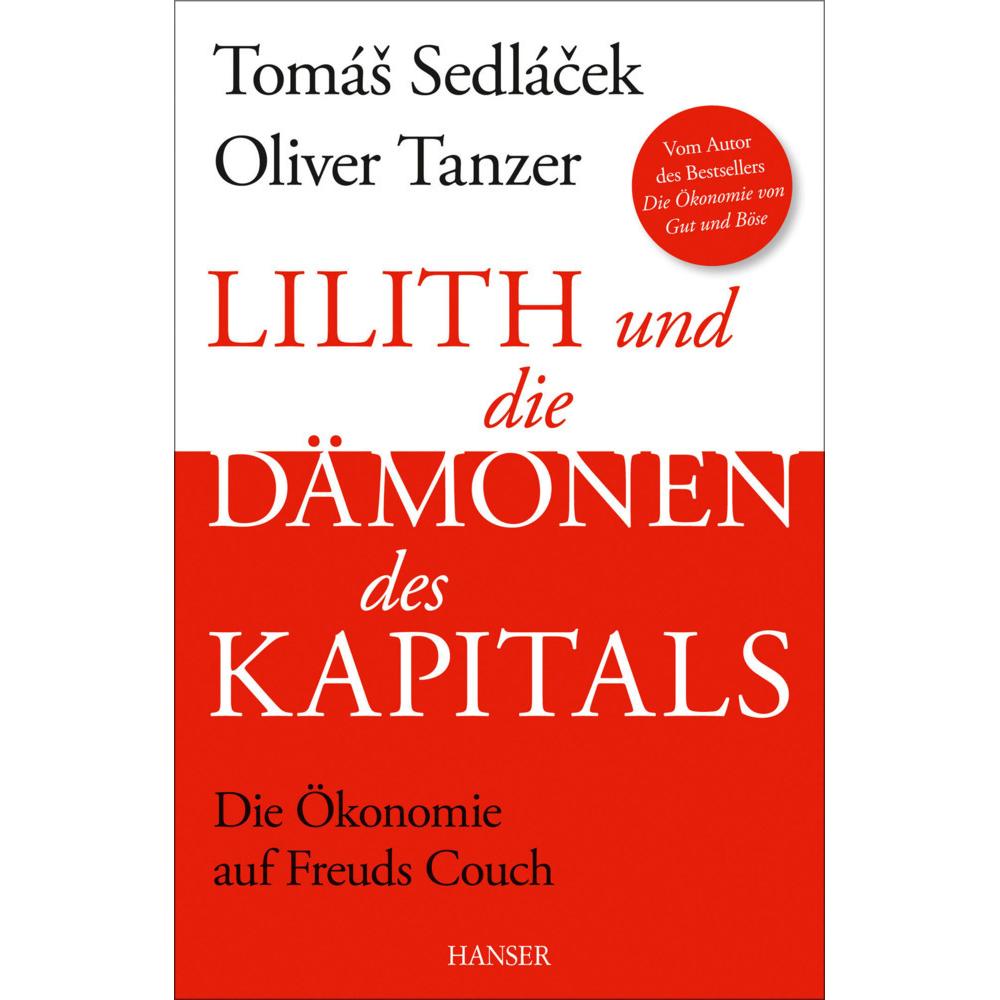 Lilith und die Dämonen des Kapitals, Sachbücher von Tomas Sedlacek, Oliver Tanzer