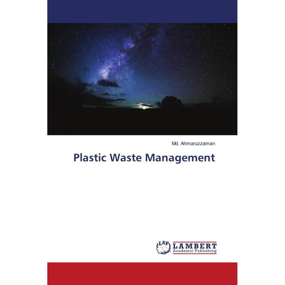 Plastic Waste Management, Fachbücher von Md. Ahmaruzzaman