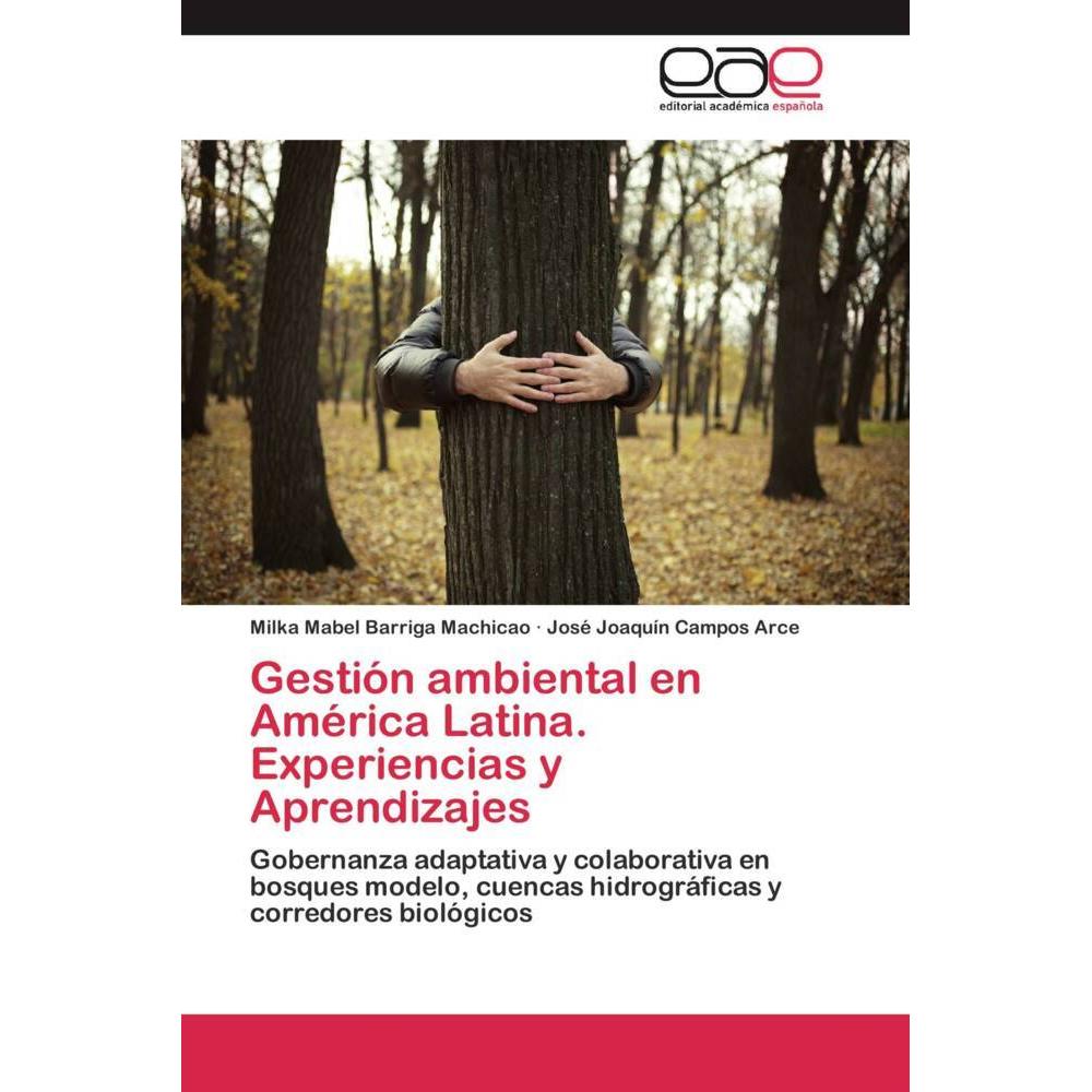 Gestión ambiental en América Latina. Experiencias y Aprendizajes, Fachbücher