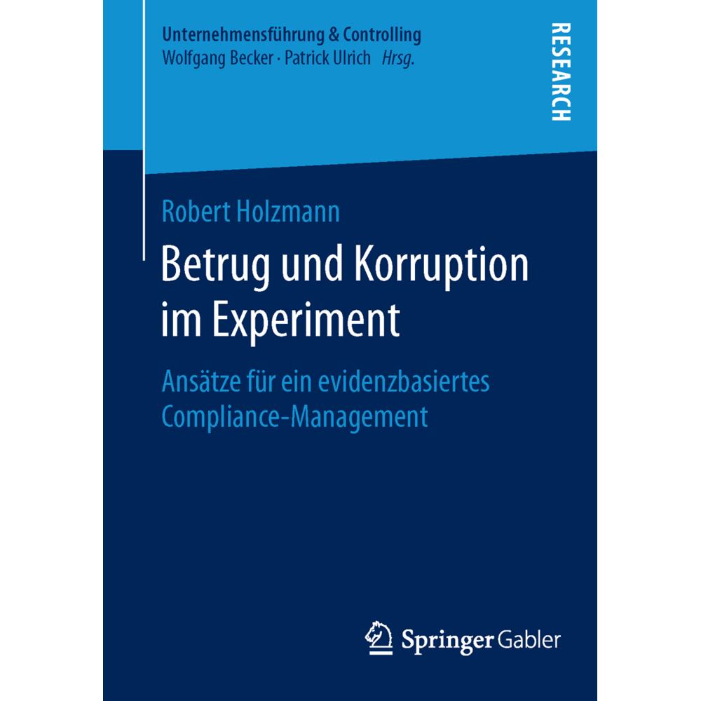 Betrug und Korruption im Experiment, Fachbücher von Robert Holzmann