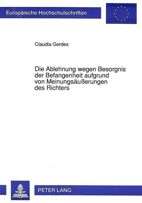 Energie-Label Die Ablehnung wegen Besorgnis der Befangenheit aufgrund von Meinungsäusserungen des Richters (Deutsch, Claudia Gerdes, 1992)