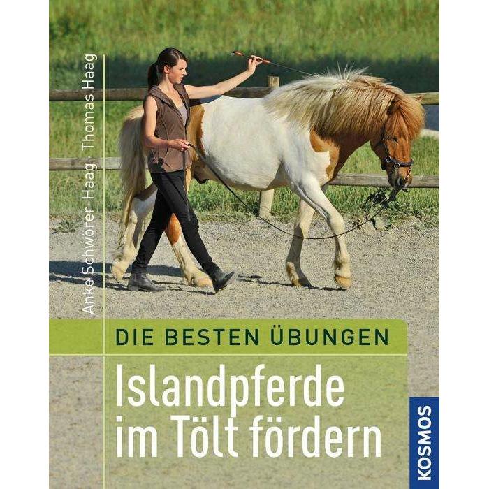 Die Beste Übungen - Islandpferde im Tölt fördern, Ratgeber von Thomas Haag
