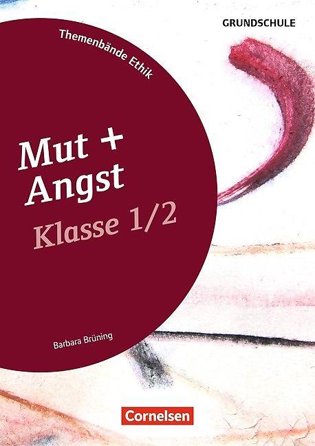 Produktbild Themenbände Ethik. Mut und Angst - Klasse 1/2 (Deutsch, Barbara Brüning, 2015)