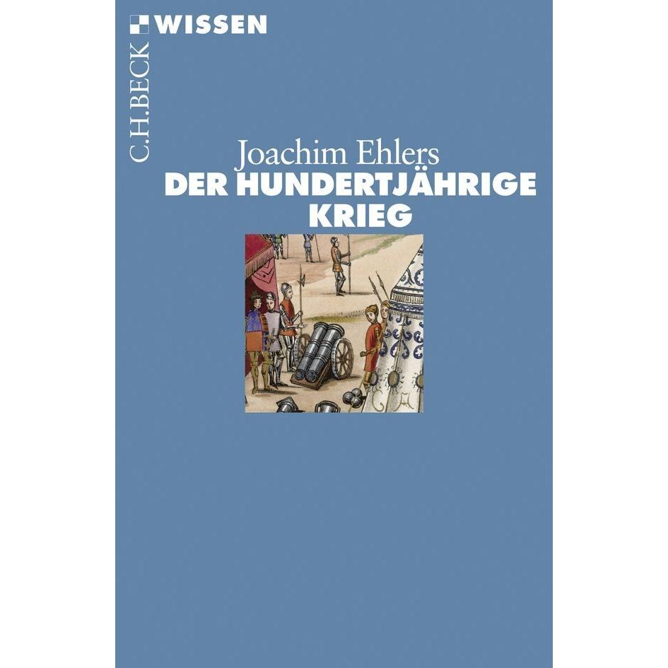 Der Hundertjährige Krieg, Sachbücher von Joachim Ehlers