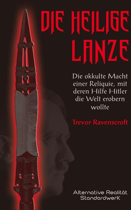 Produktbild Die heilige Lanze (Deutsch, Trevor Ravenscroft, 2013)