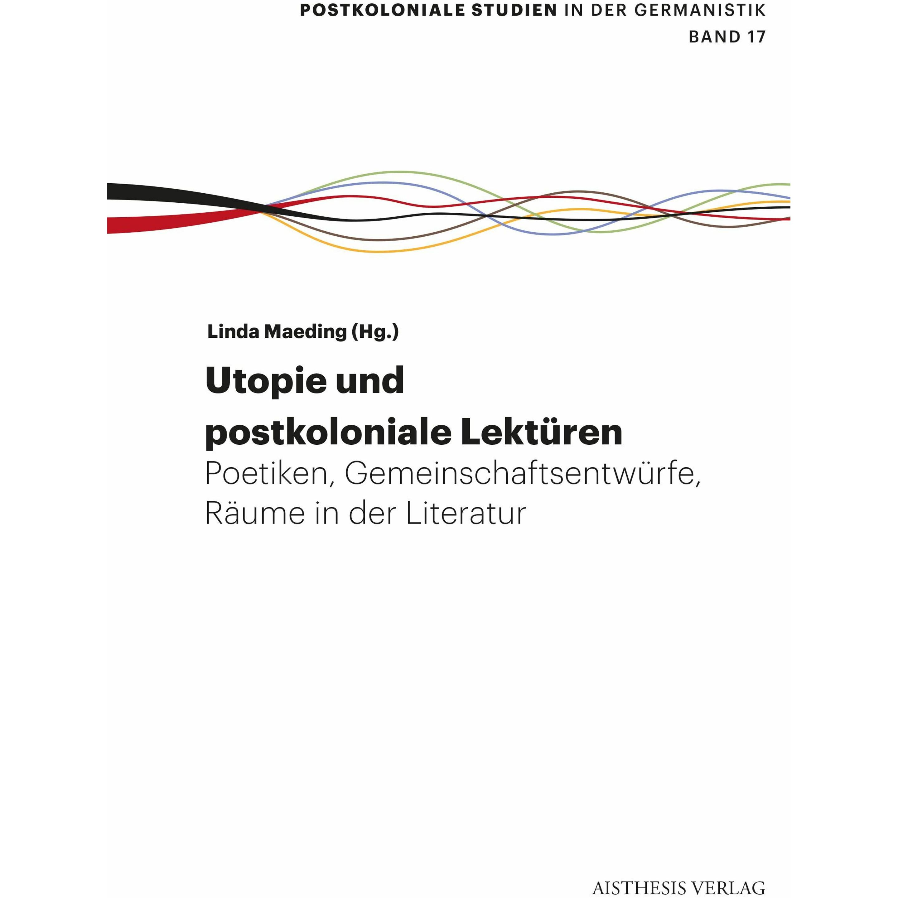 Thumbnail - Utopie und postkoloniale Lektüren, Fachbücher von Hans-Christian Riechers, Linda Maeding