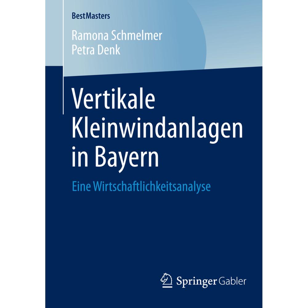 Vertikale Kleinwindanlagen in Bayern, Fachbücher von Petra Denk, Ramona Schmelmer