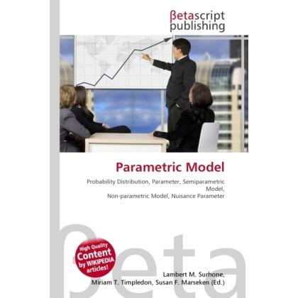 Parametric Model, Fachbücher von Lambert M. Surhone, Miriam T. Timpledon, Susan F. Marseken