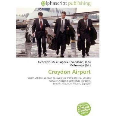 Croydon Airport, Fachbücher von John McBrewster, Frederic P. Miller, Agnes F. Vandome