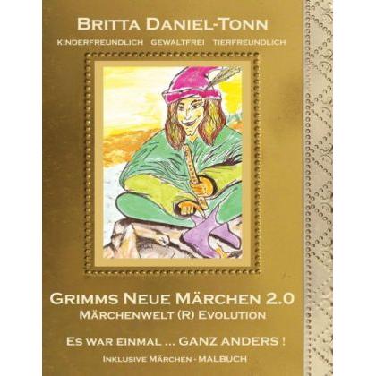 Grimms Neue Märchen 2.0, Kinderbücher von Britta Daniel-Tonn